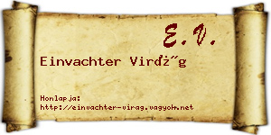 Einvachter Virág névjegykártya